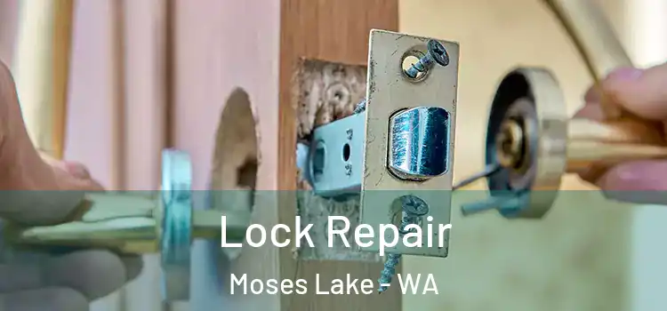 Lock Repair Moses Lake - WA