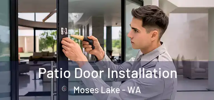 Patio Door Installation Moses Lake - WA