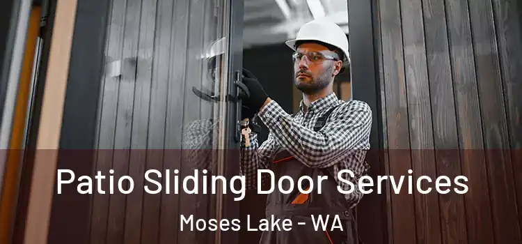 Patio Sliding Door Services Moses Lake - WA