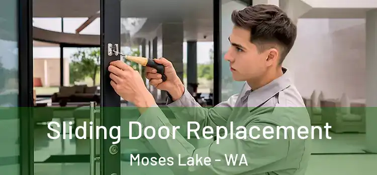 Sliding Door Replacement Moses Lake - WA